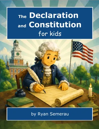The Declaration and Constitution for Kids