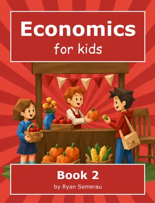 Economics for Kids — Book 2